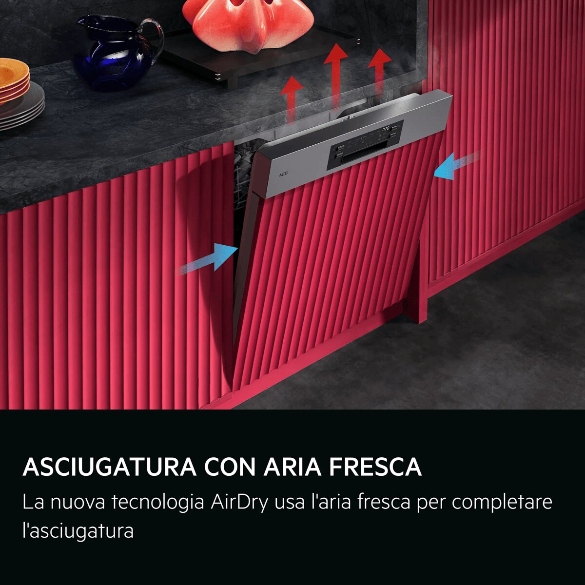 ASCIUGATURA CON ARIA FRESCA La nuova tecnologia AirDry usa l'aria fresca per completare l'asciugatura
